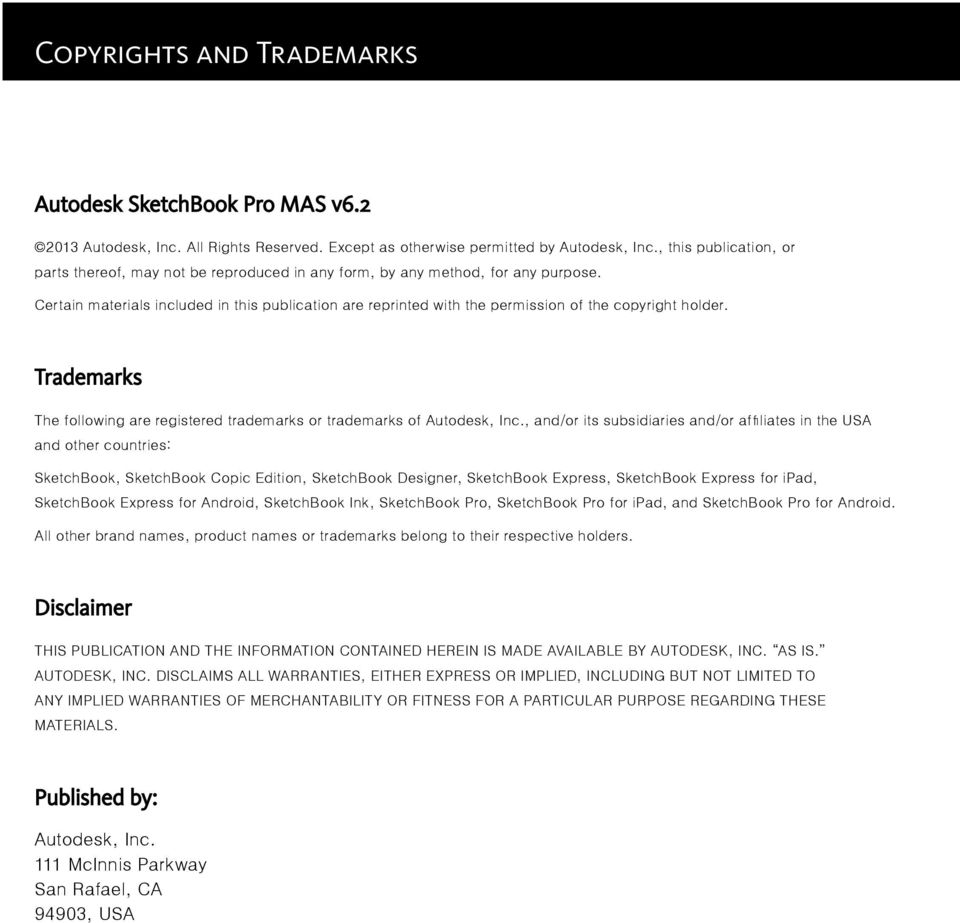Certain materials included in this publication are reprinted with the permission of the copyright holder. Trademarks The following are registered trademarks or trademarks of Autodesk, Inc.