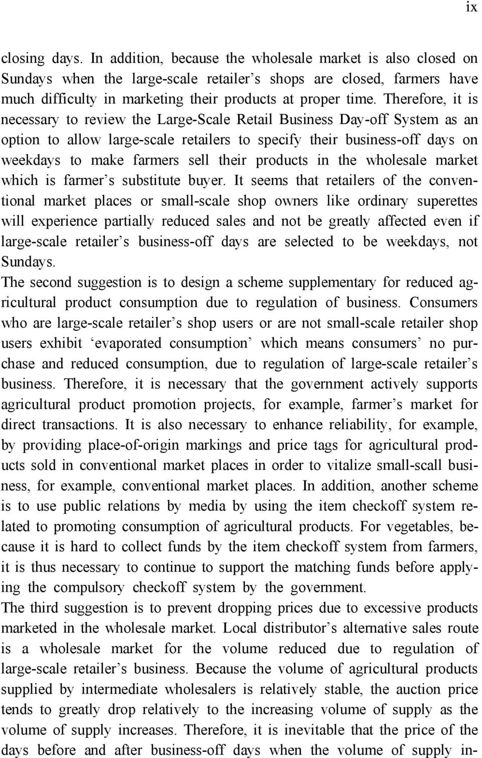 Therefore, it is necessary to review the Large-Scale Retail Business Day-off System as an option to allow large-scale retailers to specify their business-off days on weekdays to make farmers sell