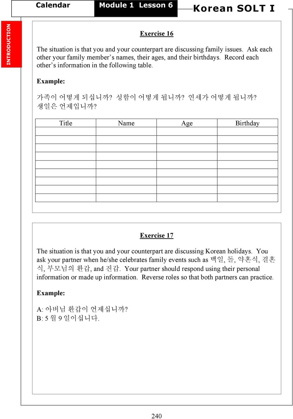 생일은 언제입니까? Title Name Age Birthday Exercise 17 The situation is that you and your counterpart are discussing Korean holidays.