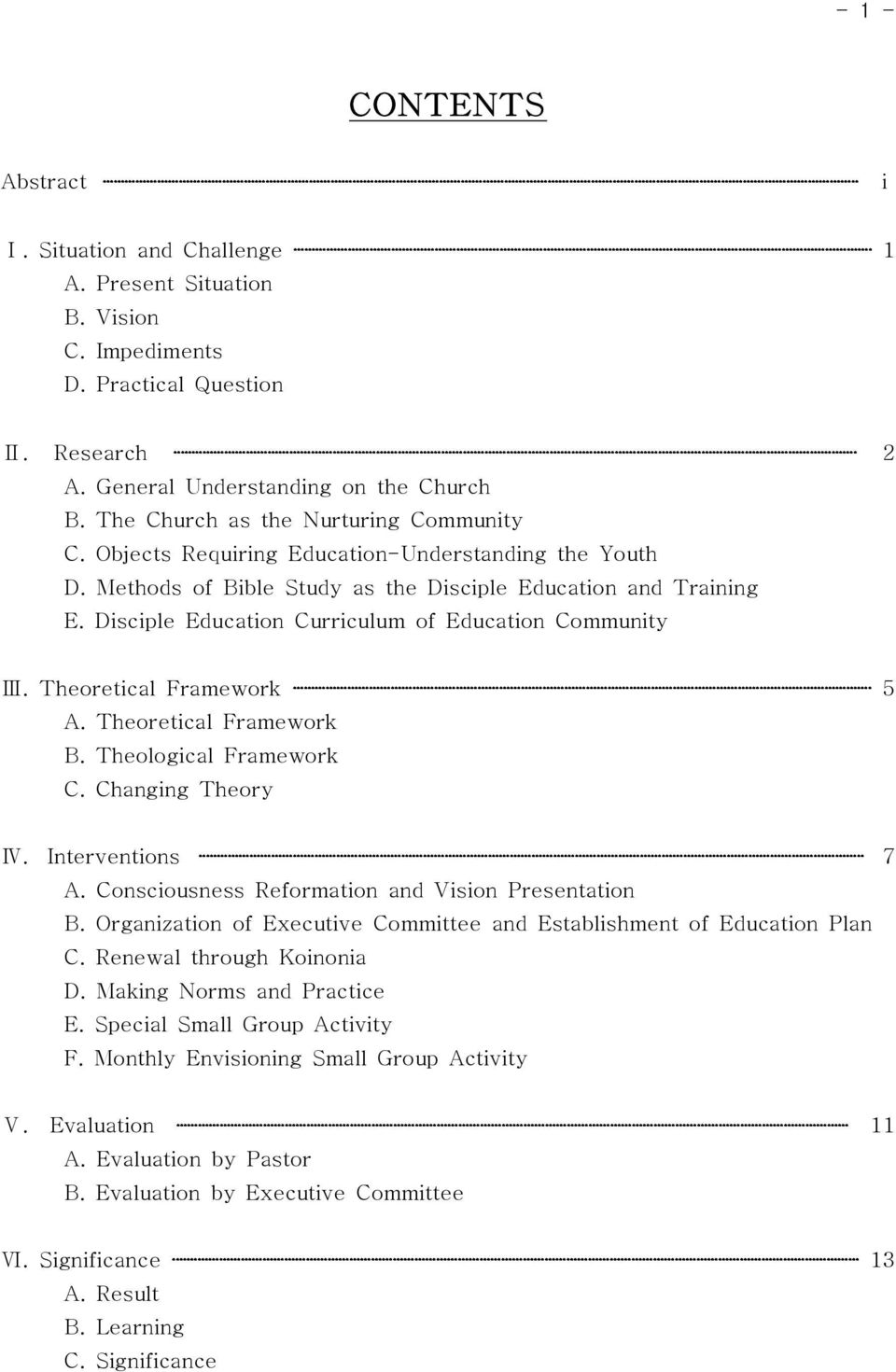 Disciple Education Curriculum of Education Community Ⅲ. Theoretical Framework 5 A. Theoretical Framework B. Theological Framework C. Changing Theory Ⅳ. Interventions 7 A.