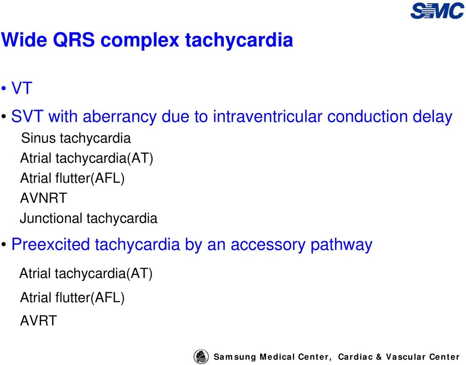 tachycardia(at) Atrial flutter(afl) AVNRT Junctional tachycardia