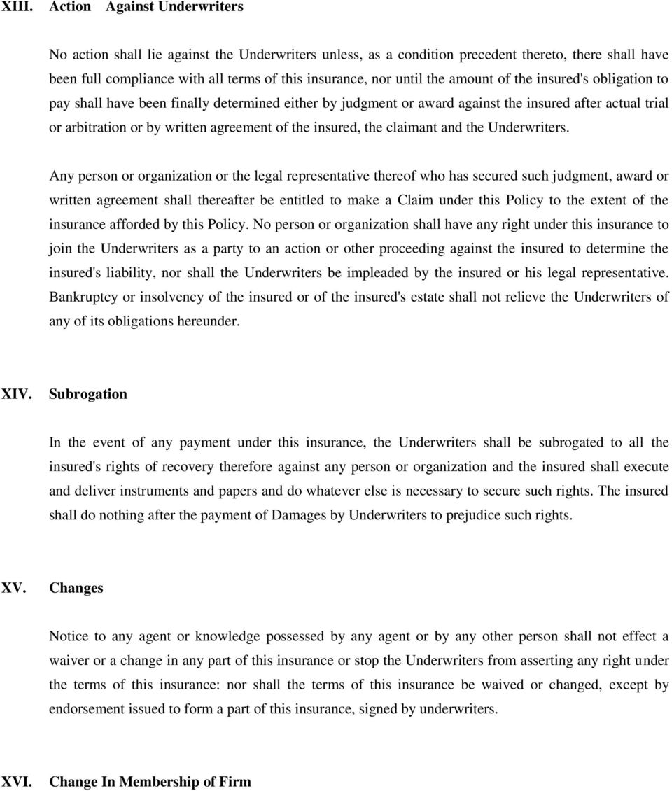 insured, the claimant and the Underwriters.