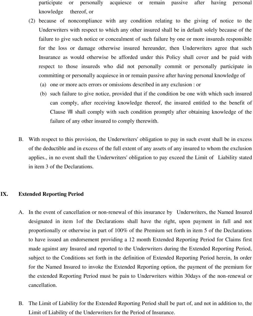 otherwise insured hereunder, then Underwriters agree that such Insurance as would otherwise be afforded under this Policy shall cover and be paid with respect to those insureds who did not personally