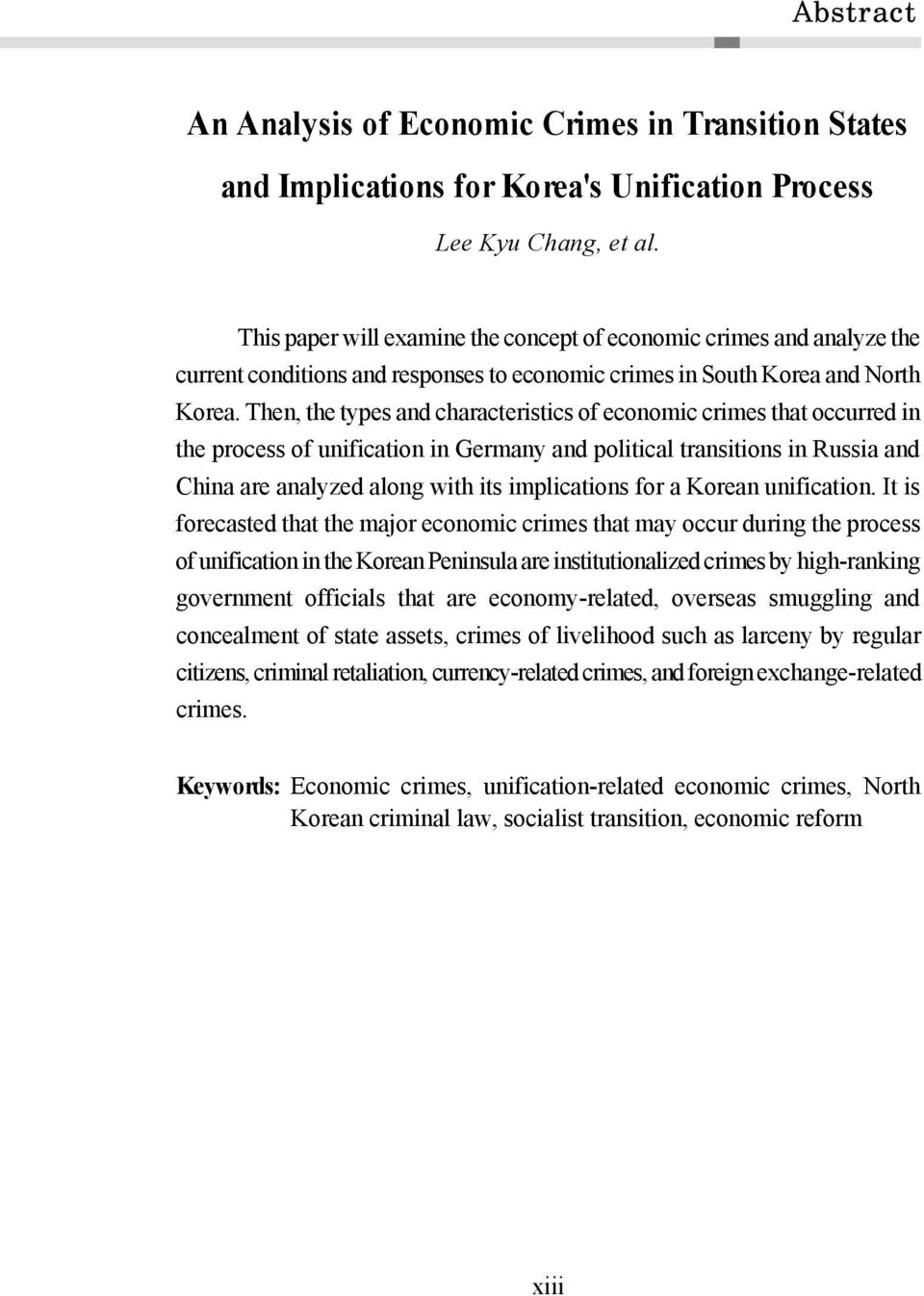 Then, the types and characteristics of economic crimes that occurred in the process of unification in Germany and political transitions in Russia and China are analyzed along with its implications