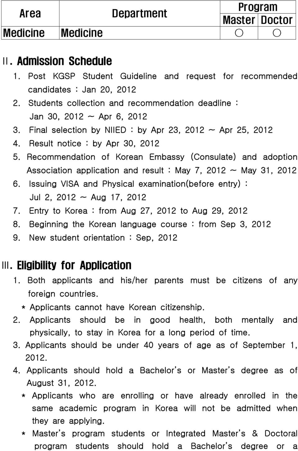 Recommendation of Korean Embassy (Consulate) and adoption Association application and result : May 7, 2012 ~ May 31, 2012 6.