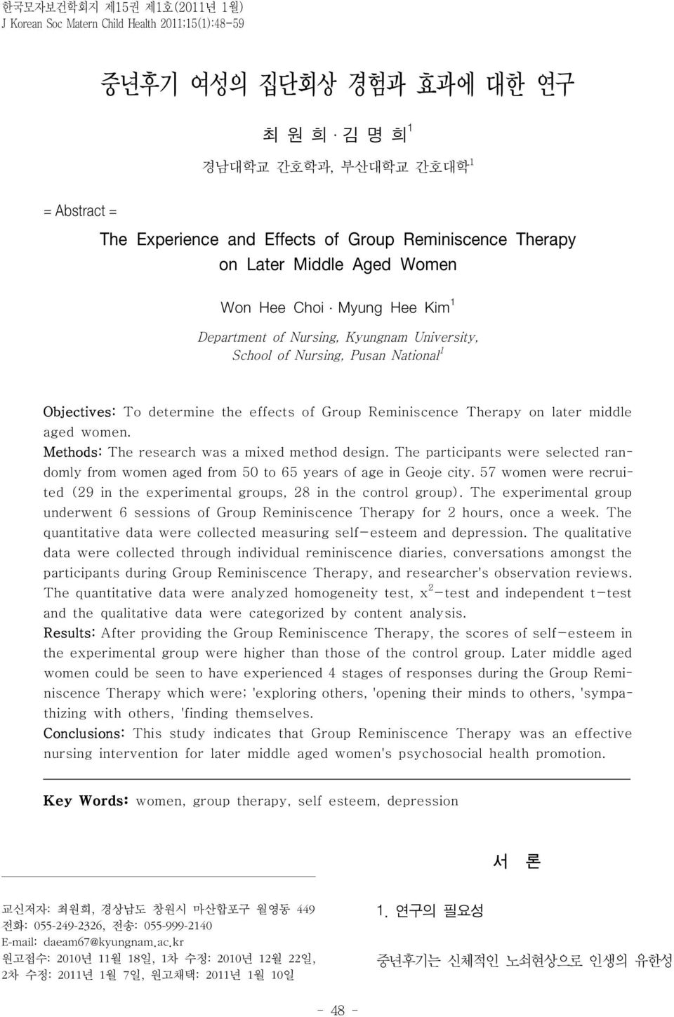 of Group Reminiscence Therapy on later middle aged women. Methods: The research was a mixed method design.