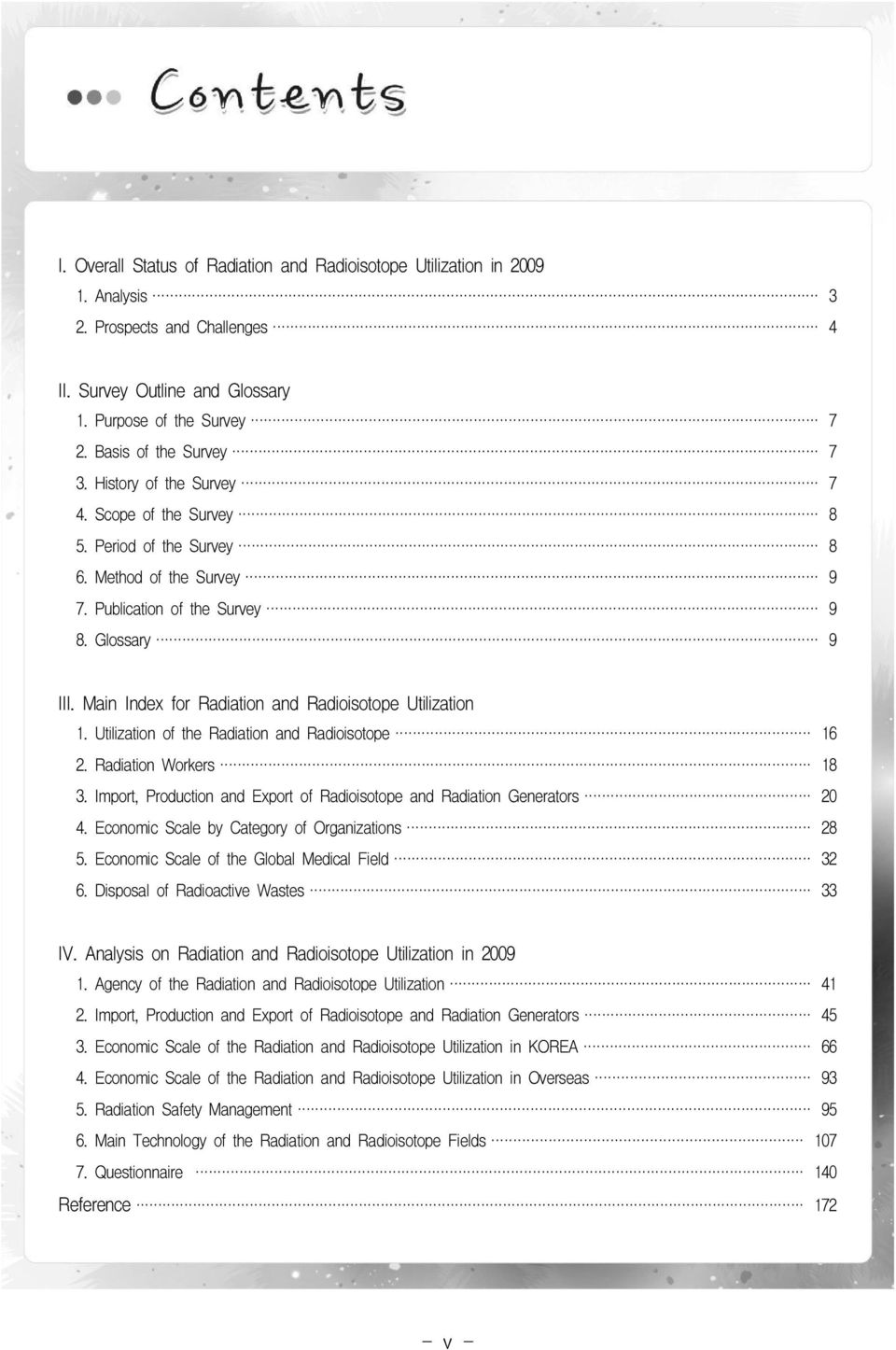 Main Index for Radiation and Radioisotope Utilization 1. Utilization of the Radiation and Radioisotope 16 2. Radiation Workers 18 3.