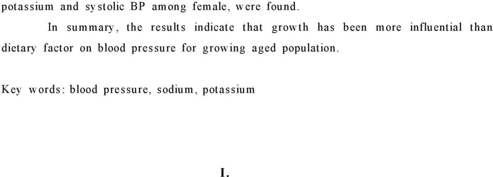 for gr ow ing aged population. Key w ords : blood pressure, sodium, potassium I.