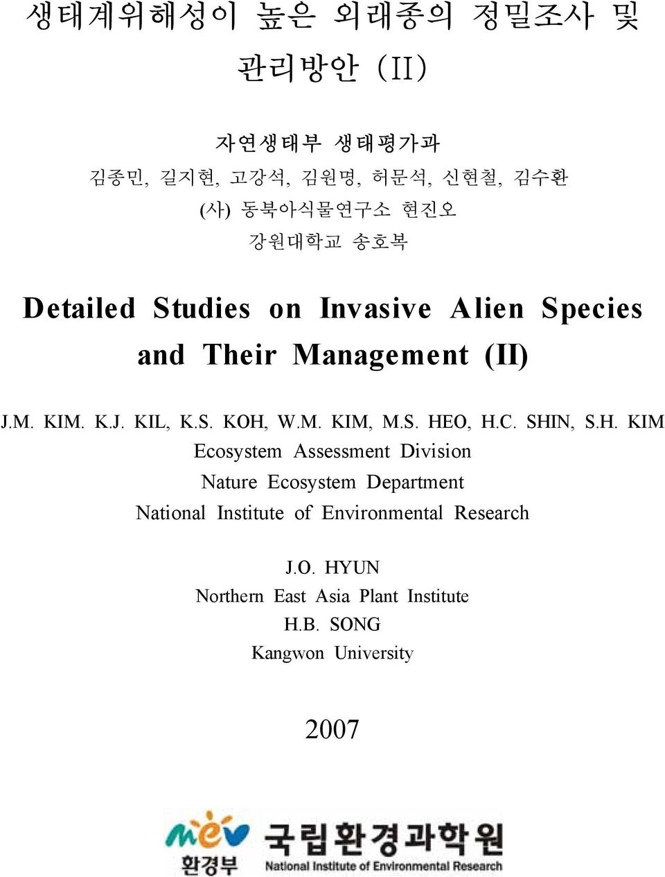 S. HEO, H.C. SHIN, S.H. KIM Ecosystem Assessment Division Nature Ecosystem Department National Institute