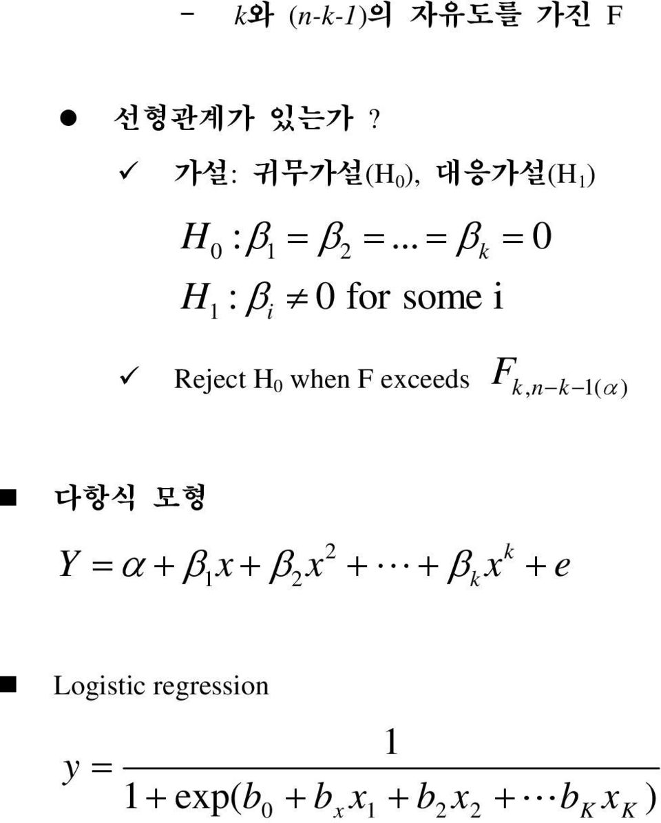 .. = β = 0 H : β 0 for some Reject H 0 when F exceeds kn, k 1(