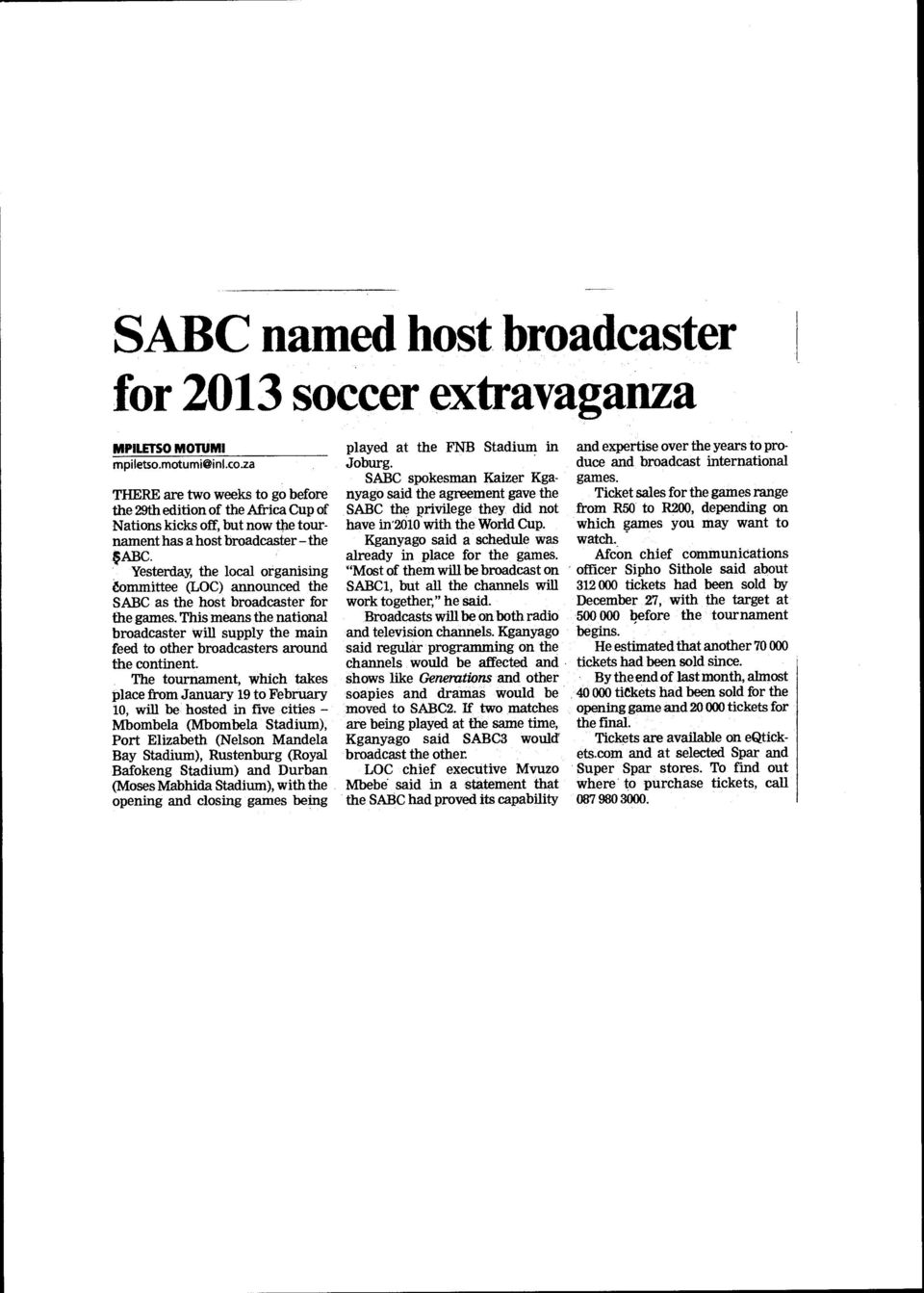 Yesterday, the local organising ommittee (LOC) announced the SABC as the host broadcaster for the games.