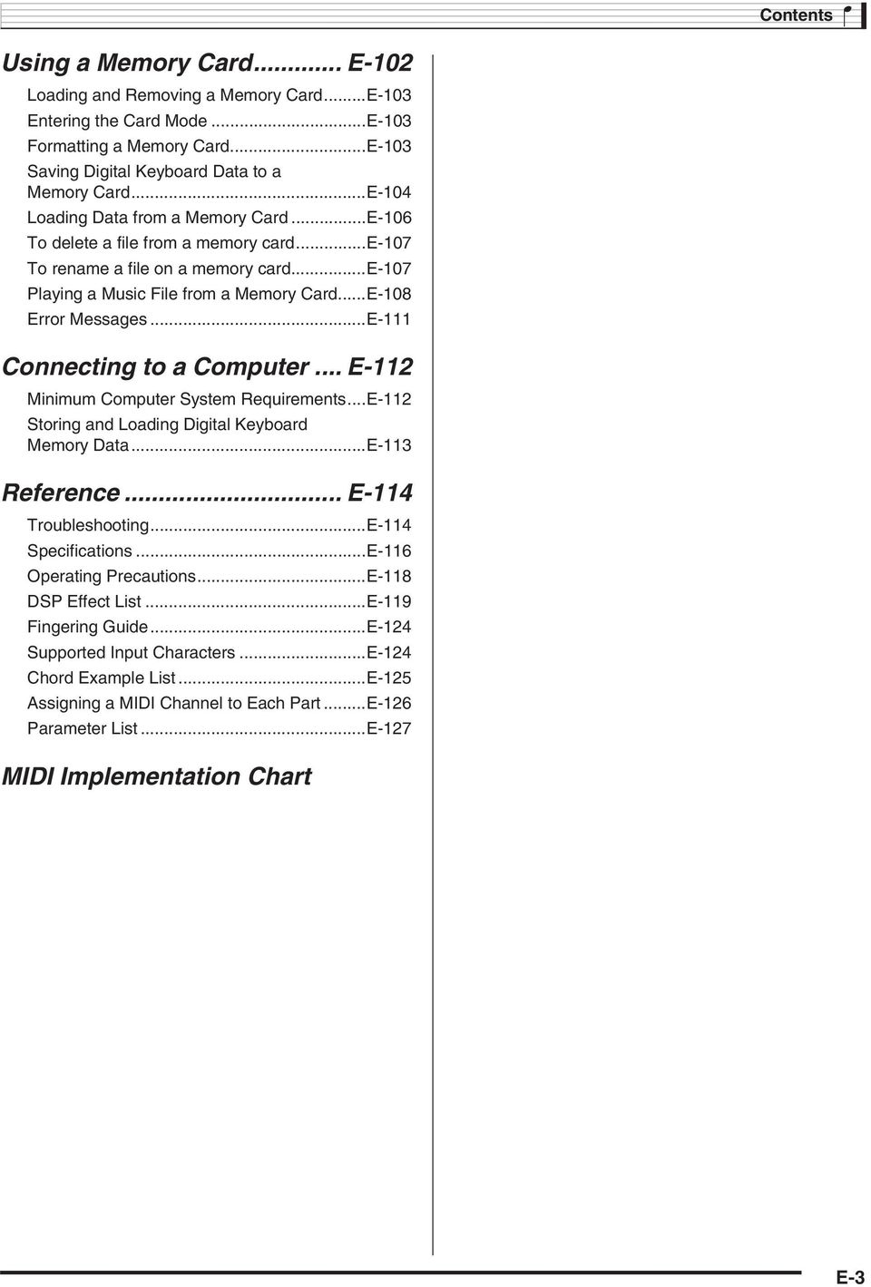 ..E-111 Connecting to a Computer... E-112 Minimum Computer System Requirements...E-112 Storing and Loading Digital Keyboard Memory Data...E-113 Reference... E-114 Troubleshooting...E-114 Specifications.