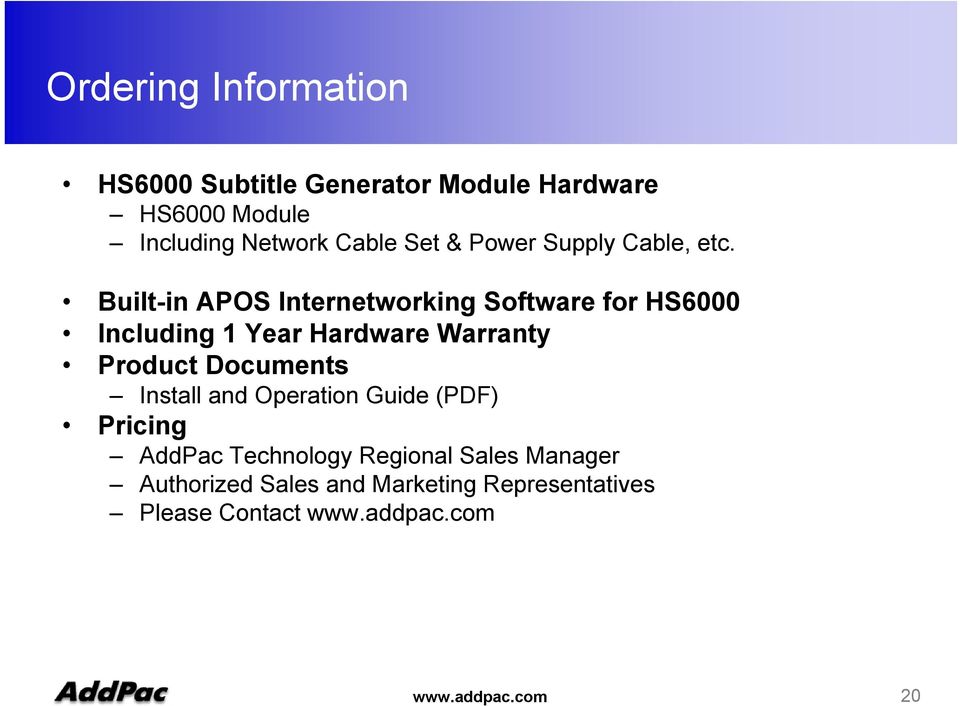 Built-in APOS Internetworking Software for HS6000 Including 1 Year Hardware Warranty Product Documents