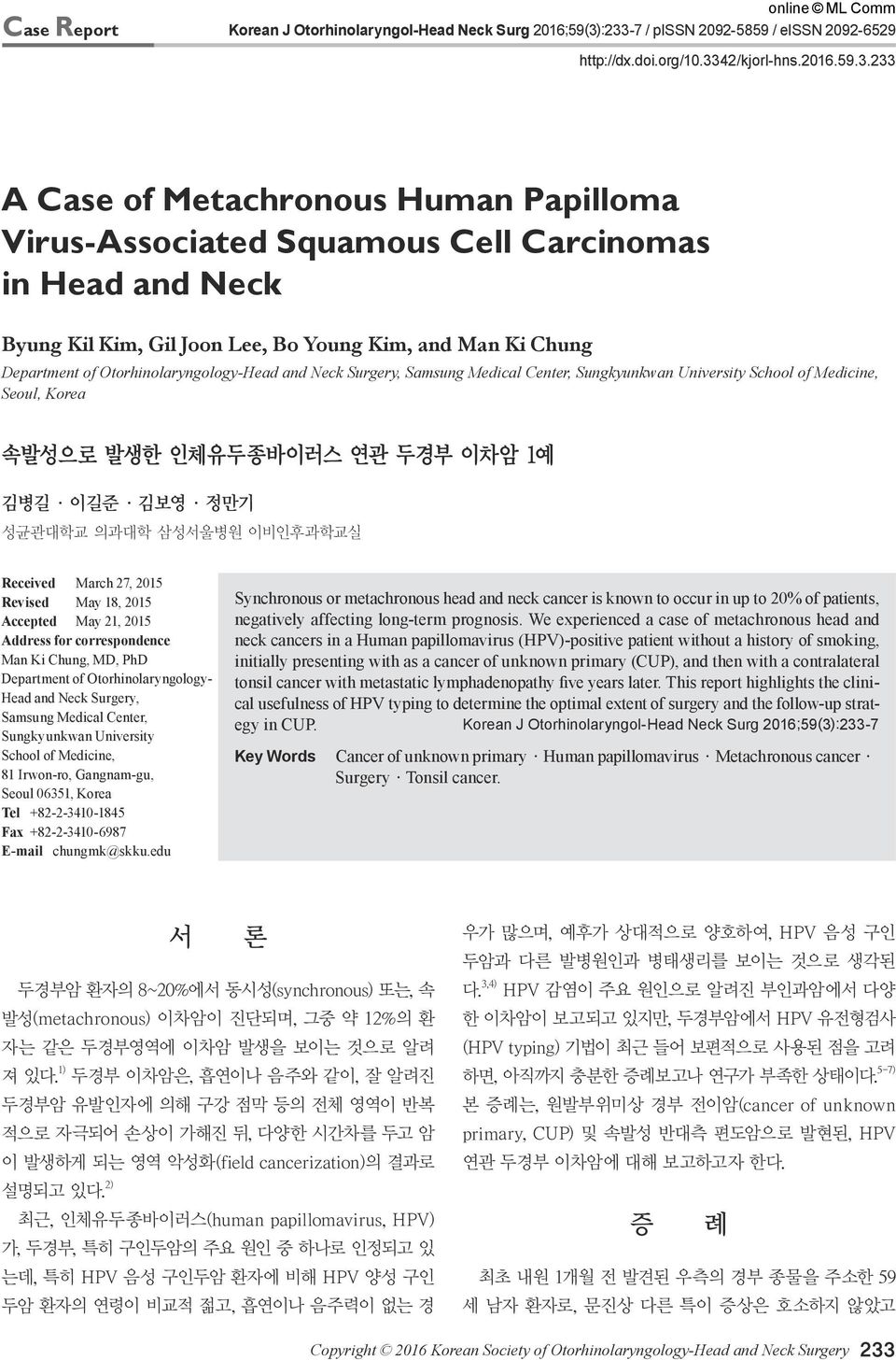 Kim, Gil Joon Lee, o Young Kim, and Man Ki Chung Department of Otorhinolaryngology-Head and Neck Surgery, Samsung Medical Center, Sungkyunkwan University School of Medicine, Seoul, Korea 속발성으로 발생한