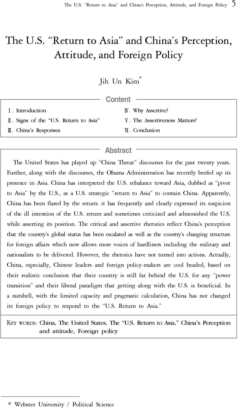 Conclusion Abstract The United States has played up China Threat discourses for the past twenty years.