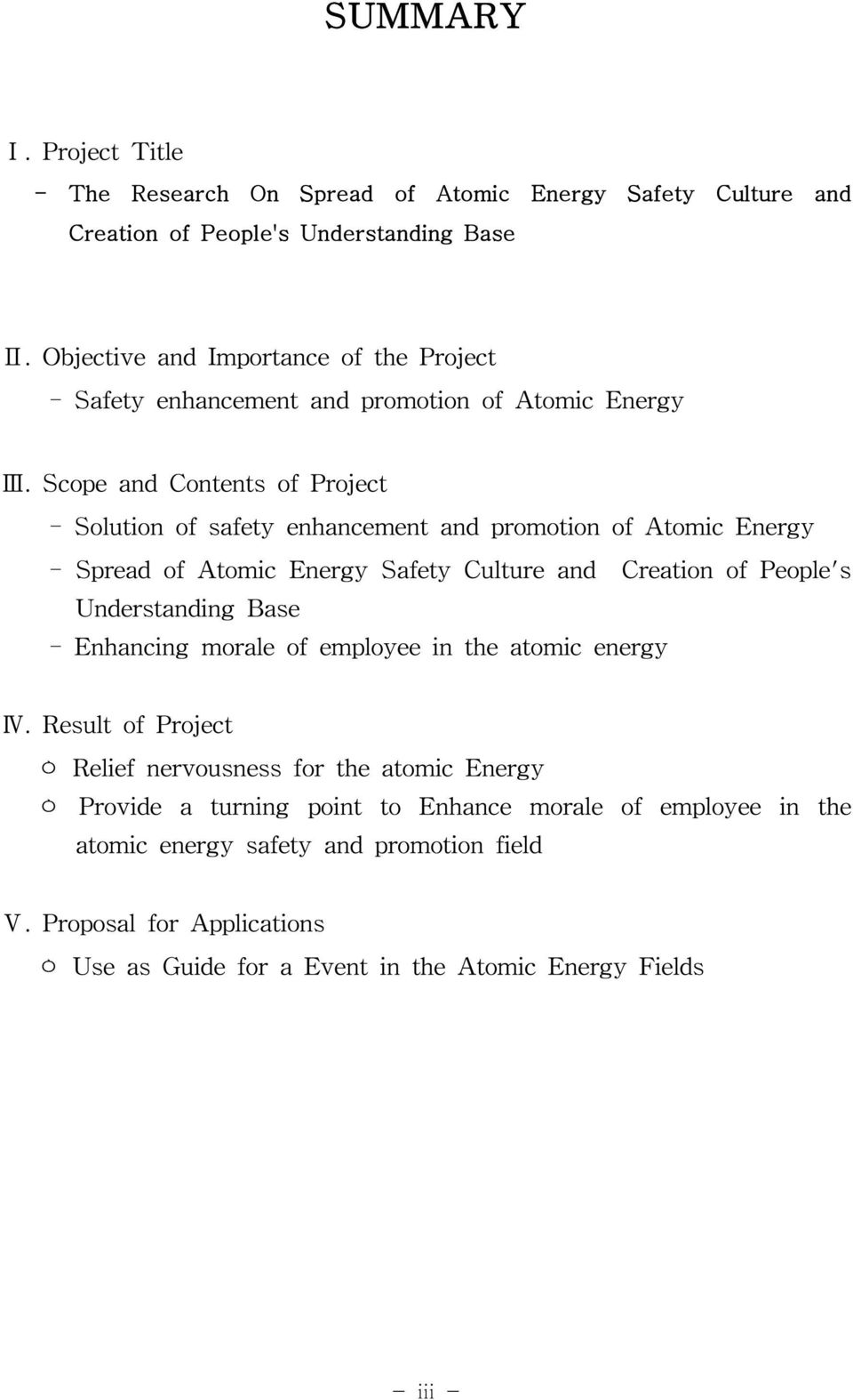 Scope and Contents of Project - Solution of safety enhancement and promotion of Atomic Energy - Spread of Atomic Energy Safety Culture and Creation of People's Understanding Base