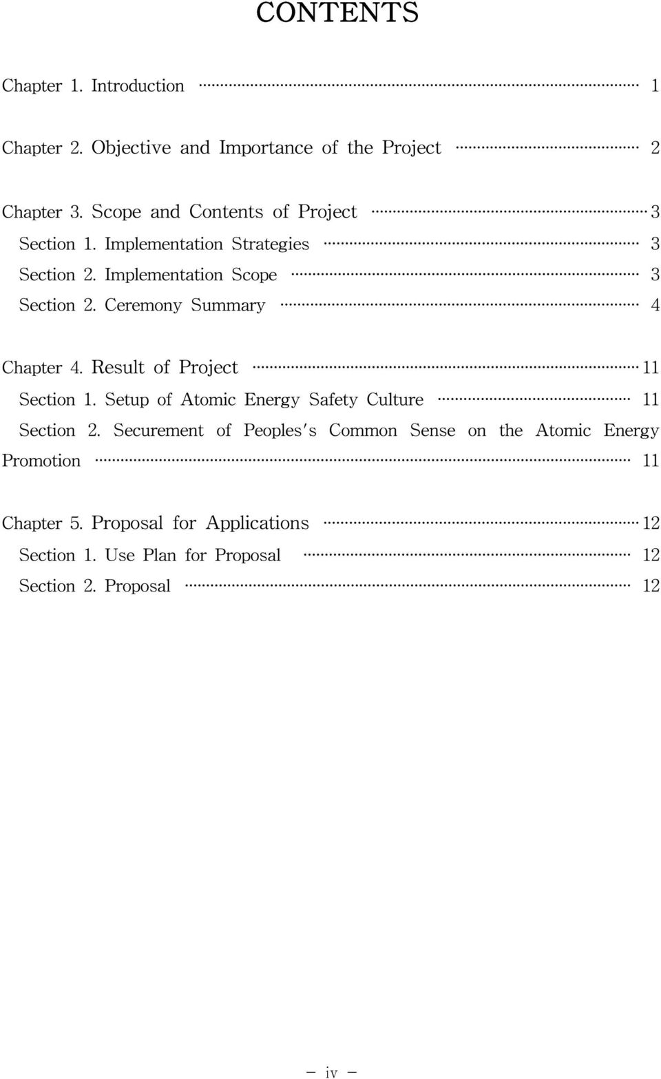 Ceremony Summary 4 Chapter 4. Result of Project 11 Section 1. Setup of Atomic Energy Safety Culture 11 Section 2.