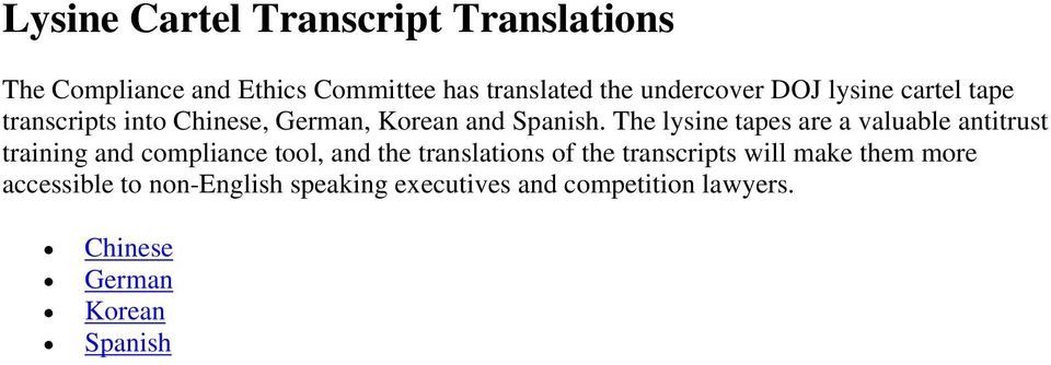 The lysine tapes are a valuable antitrust training and compliance tool, and the translations of the