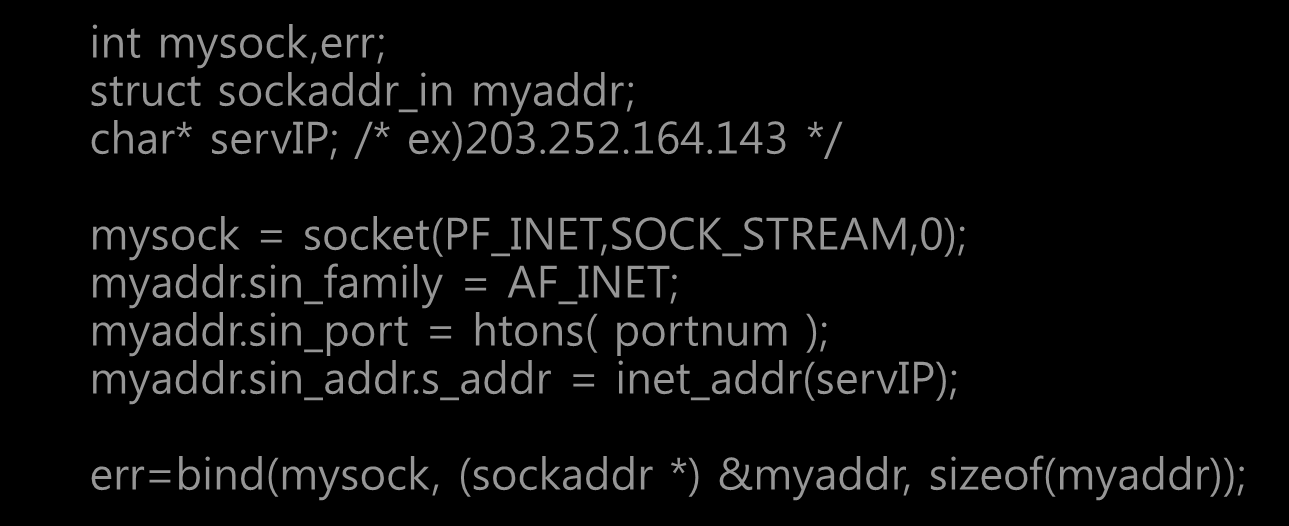 143 */ mysock = socket(pf_inet,sock_stream,0); myaddr.sin_family = AF_INET; myaddr.