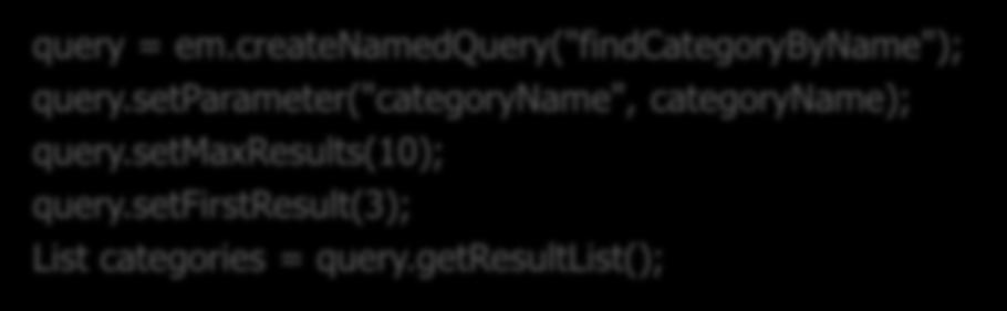 질의실행 : 질의인터페이스사용 (2/5) 질의인터페이스사용예, 미리정의한지명질의로부터질의인스턴스생성함 query = em.createnamedquery("findcategorybyname"); query.setparameter("categoryname", categoryname); query.setmaxresults(10); query.