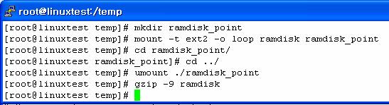 램디스크이미지작성및파일추가예 (1) # cd /temp # dd if=/dev/zero of=ramdisk bs=1024 count=8192 # mke2fs ramdisk # mkdir ramdisk_point # mount t ext2 o loop ramdisk