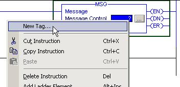 Rung 에서명령에대한유효한위치가감지되면녹색점이나타납니다. 4. Message Control 필드의메시지상자내에서, 물음표를마우스오른쪽버튼으로클릭해서풀다운메뉴를액세스하십시오. 5. New Tag( 새태그 ) 를선택하십시오.