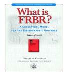 용어 : FRBR 서지레코드의기능상의요건 (Functional Requirements for Bibliographic Records) 컴퓨터가디지털목록레코드를탐색하여그결과를계층적인순서로제시하도록 개발된개념적인모형이다.