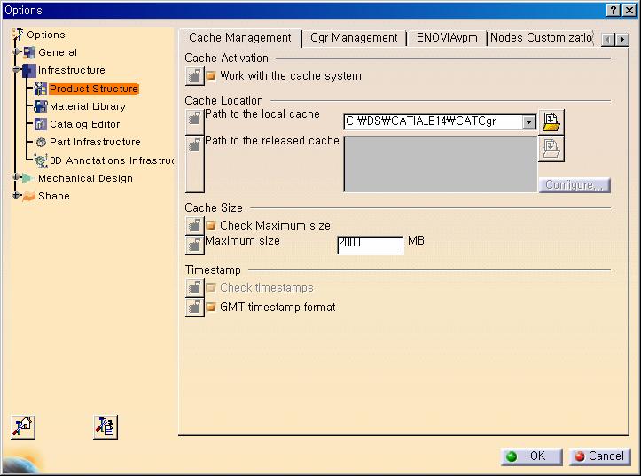 Tools Options Infrastructure Pr~ St~ Cache Management Cache Activation Work with the cache system Cache system 을사용하여 Product 를열경우자동으로가벼운 cgr file 로변환되며이 File 들은정해진 Folder 에저장된다.