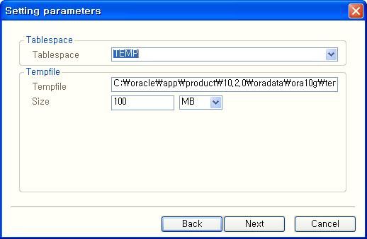 Menu 의 Admin ->Backup->Add Temporary Tablespace. -. Temporary file 의 size 정보등을입력하시고 Next 를클릭합니다.