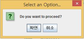 showConfirmDialog(null, "Do you want to proceed?", "Select an Option...",JOptionPane.