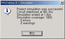 simulator 를띄우면위와같은창이나온다. Start 를 click 해서시뮬레이션을시작한다. [ 그림 5-15] 잘수행된 simulator 특별한 error 가없는경우위와같은메시지창이뜬다. 시뮬레이션결과를알기위해그림 5-11 의 Open SCF 를 click 해서확인한다. [ 그림 5-16] 시뮬레이션결과 MUX 의특성이올바르게구현되었음을확인할수있다.
