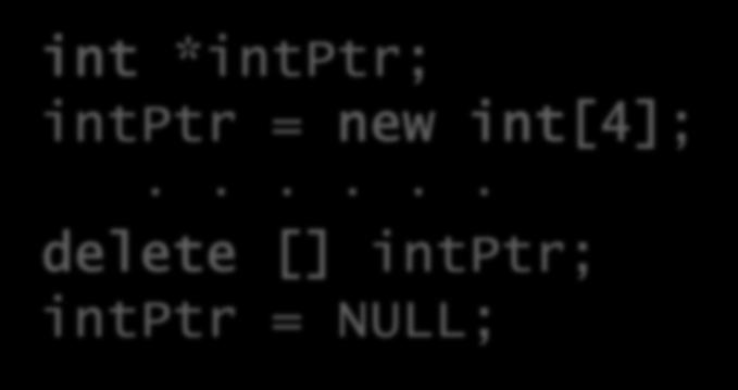동적메모리할당 연속데이터공간의할당및반환 int *intptr; intptr = new int[4];