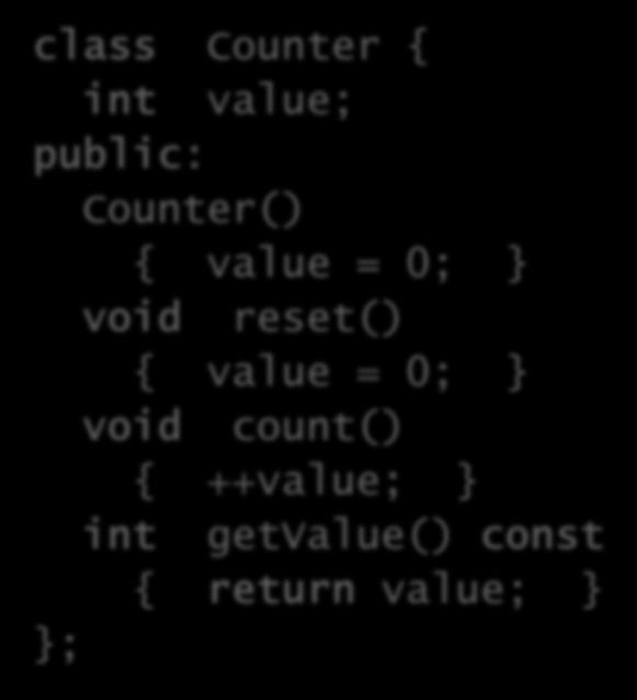 0; void reset() value = 0; void count() ++value; int
