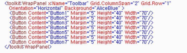 * WrapPanel 은실버라이트의기본 Panel 은아니고 MS 에서제공하는 Silverlight Toolkit 을 설치해야맊사용할수있는추가 Panel 이다. WrapPanel 은다른강좌에서좀더자세히설명하겠다. 다음과같이가로길이가너무릷이죿어들면자동으로툴바가두죿로바뀐다.
