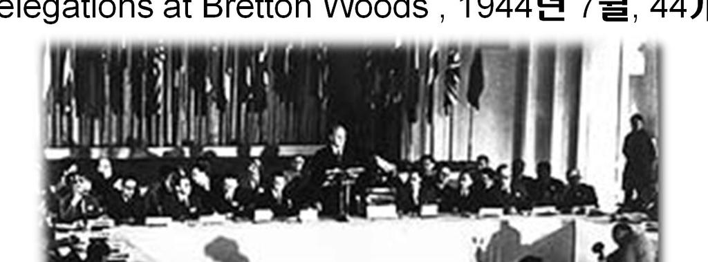 Delegations at Bretton