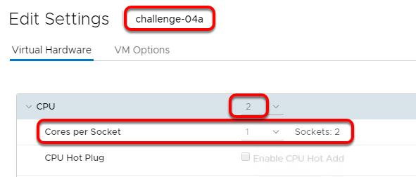 필요한경우가아니라면 Enable CPU Hot Add(CPU Hot Add 사용설정 ) 설정을 disabled( 사용안함 ) 상태로유지해야합니다. 'challenge-04a' 가상머신이 vcpu 2 개와소켓당코어 1 개로구성되어있습니다. 팁 : 일반적으로소켓당코어수 = 1 을그대로유지해야최상의성능을냅니다.