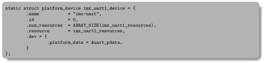 1. Platform Device & Driver(3) platform_device (*) 플랫폼디바이스는동적으로감지 (detection) 가될수없으므로, static 하게지정해주어야함.