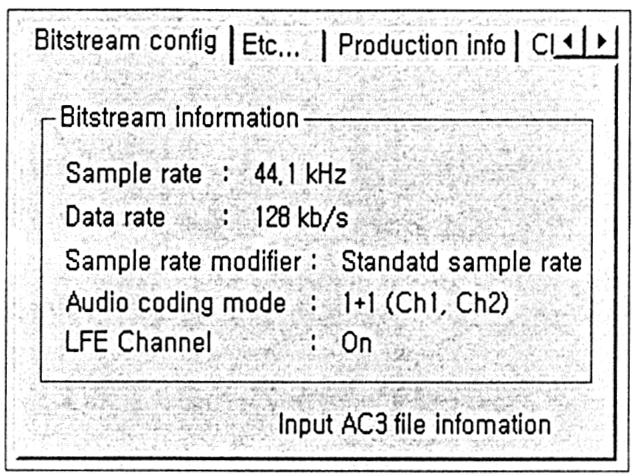 11. Bitsteam information Input AC3 file information중 Bitstream config와 Etc는 AC3파일의 bitstream에저장되어있는여러가지정보를나타낸다. 이정보는디코딩할때아주중요한정보로쓰이게된다. 그림 25.