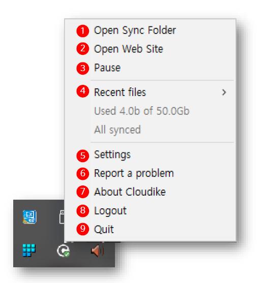 4. PC 버전구성 1. Open Sync Folder : Cloudike 싱크폴더를엽니다. 2. Open Web Site : 로그인된계정으로 Web 버전 Cloudike 를엽니다. 3. Pause : 자동동기화를중지합니다. 4.