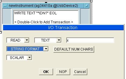 8 계측기로 *IDN? 쿼리를전송한다음에는계측기의응답을읽어야합니다. newinstrument 오브젝트의텍스트상자를더블클릭하여새로운트랜잭선을추가합니다. 이번에는트랜잭션을 READ 로, 포맷은 STRING FORMAT 으로, 출력은 x 로설정합니다. OK 버튼을클릭하면오브젝트에출력터미날 x 가자동생성됩니다.