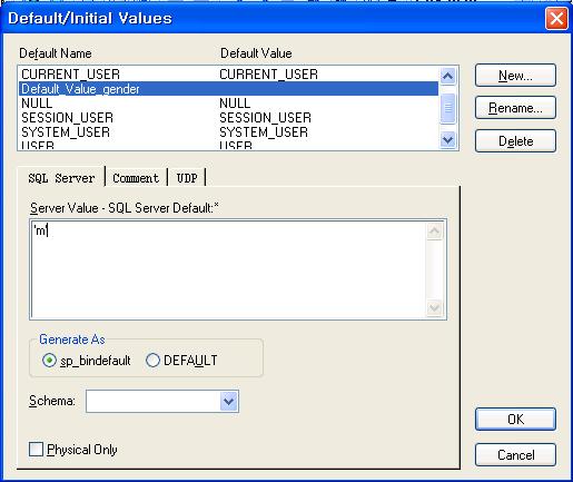 이들을사용하려면원하는컬럼에바로 Default 값을지정하면될것이다. 2 New 버튼을클릭하여 Default_Value_gender 라는이름의 Default Value 를생성한다.