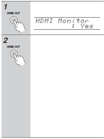 ) [SETUP] 버튼을누릅니다. 설정을종료합니다. 29 페이지의표를참고하여 AV 리시버에서지원하는 HDMI 모니터및해상도로설정하시기바랍니다. 이과정은 AV 리시버본체의 [SETUP], [ENTER] 및화살표버튼을사용하여설정이가능합니다.