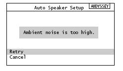 자동스피커설정과정이진행되는동안언제라도이기능을취소할수있으며, 간단히스피커설정용마이크를제거하면됩니다. 에러메시지 자동스피커설정기능을진행하는동안다음과같은에러메시지가나타날수있습니다.