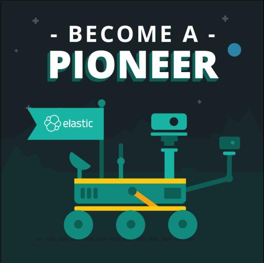 Elastic Pioneer Program We want your feedback! 참고 : https://www.elastic.