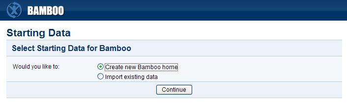 Starting Data Create new Bamboo home 일반설치 / 업그레이드
