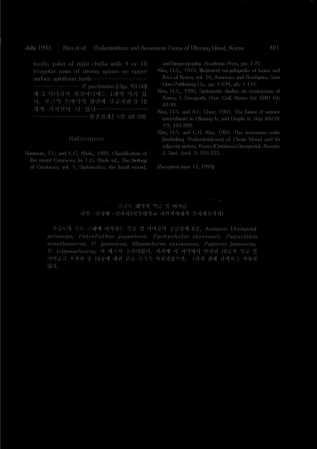 Jully 1993 Kim et al. Thalassinidean and Anomuran Fauna of Ulreung Island, Korea 401 tooth; palm of right chelia with 9 or 10 irregular rows of strong spines on upper surface spiniform teeth P.