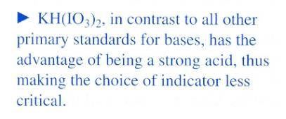 Other Primary Standards for Bases 1 Benzoic acid: solubility in water is limited