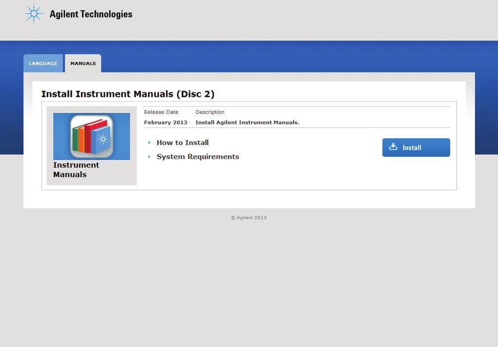 Version B.01.05 January, 2013 Version B.01.05 January, 2013 Disk 2/3 To install: 1. Insert disk into DVD drive 2.