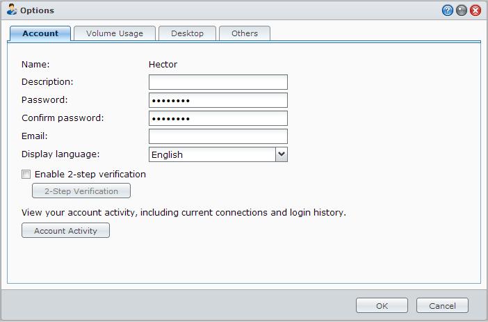 Synology DiskStation 사용자가이드 개인옵션관리 DSM 바탕화면의오른쪽위구석에있는옵션메뉴 ( 그림아이콘 ) 를클릭하여사용자계정설정을관리하거나 DSM 에서로그아웃합니다. 계정 계정아래에서계정설정편집, 2 단계인증활성화, DSM 계정의최근로그인활동확인등을할수있습니다.