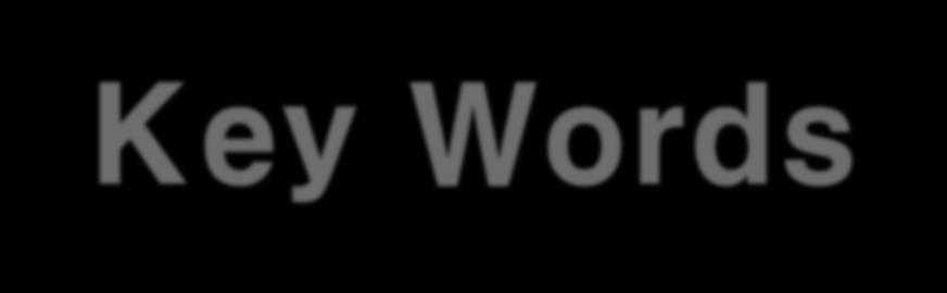 Key Words 지식을상대적, 주관적관점에서인식 개인적경험을통해지식을구성